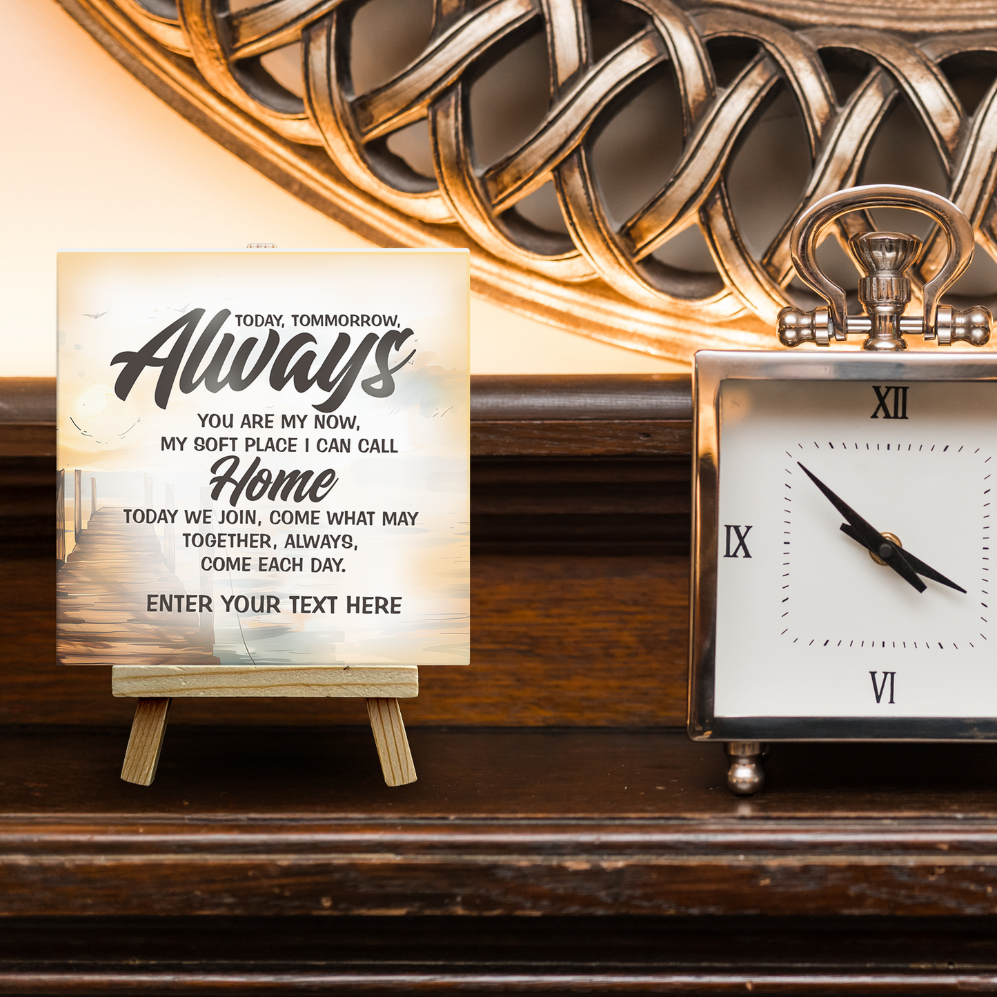 Today, Tomorrow, Always – Personalised Ceramic Tile with Easel