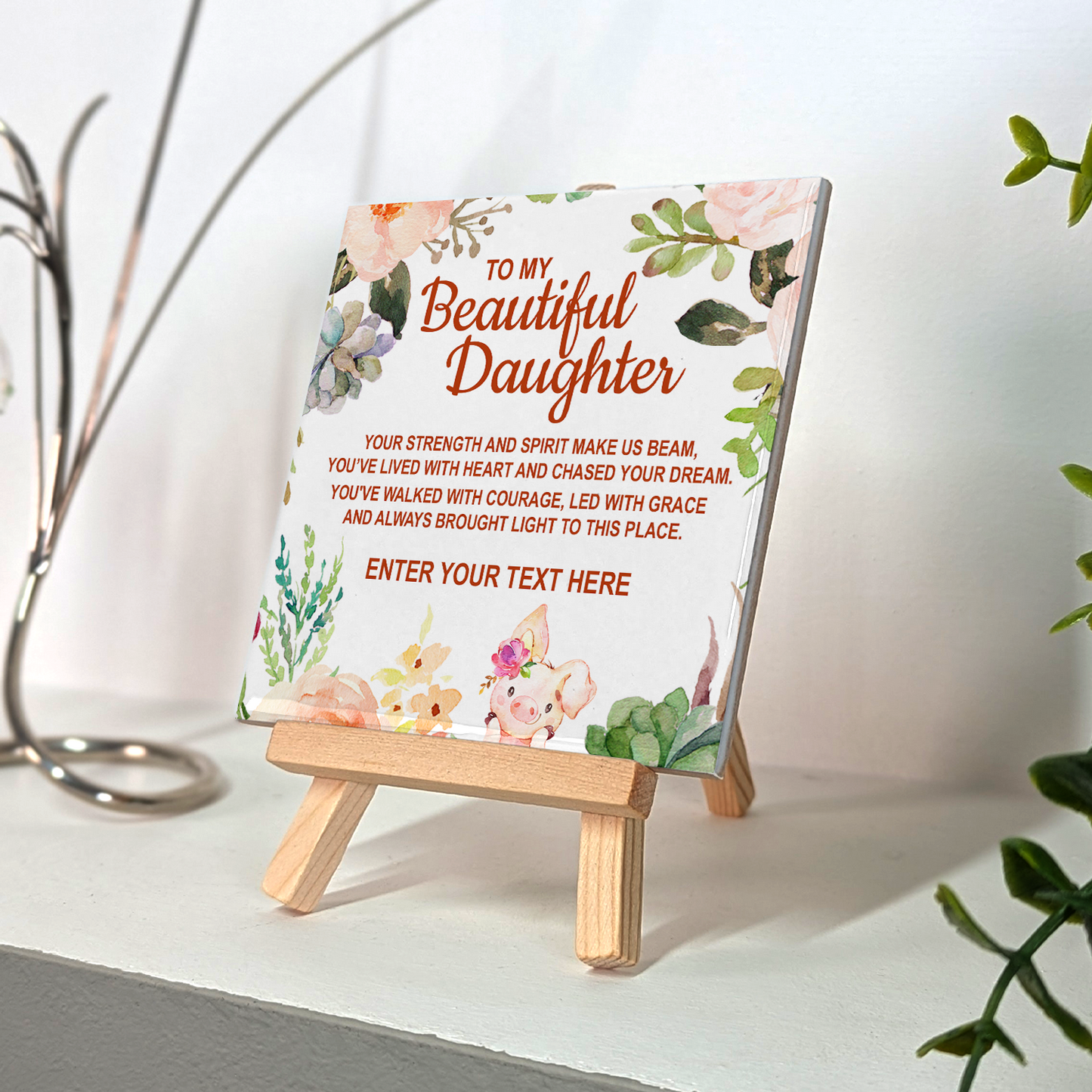 To My Beautiful Daughter – Personalised Ceramic Tile with Easel