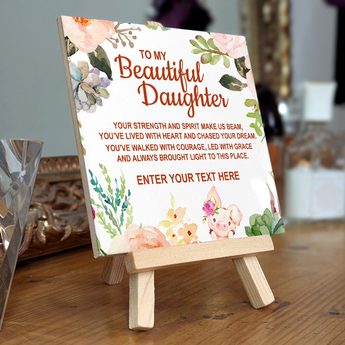 To My Beautiful Daughter – Personalised Ceramic Tile with Easel