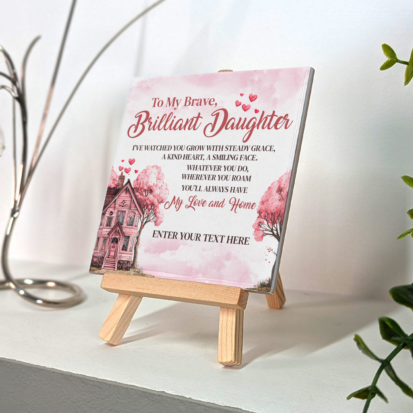 To My Brave Brilliant Daughter – Personalised Ceramic Tile with Easel