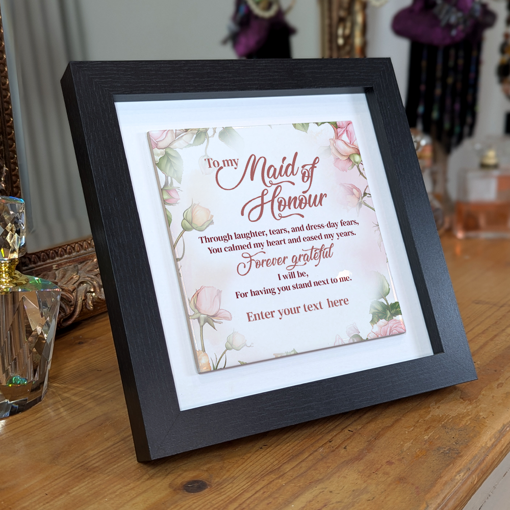 To My Maid of Honour – Personalised Square Framed Ceramic Tile