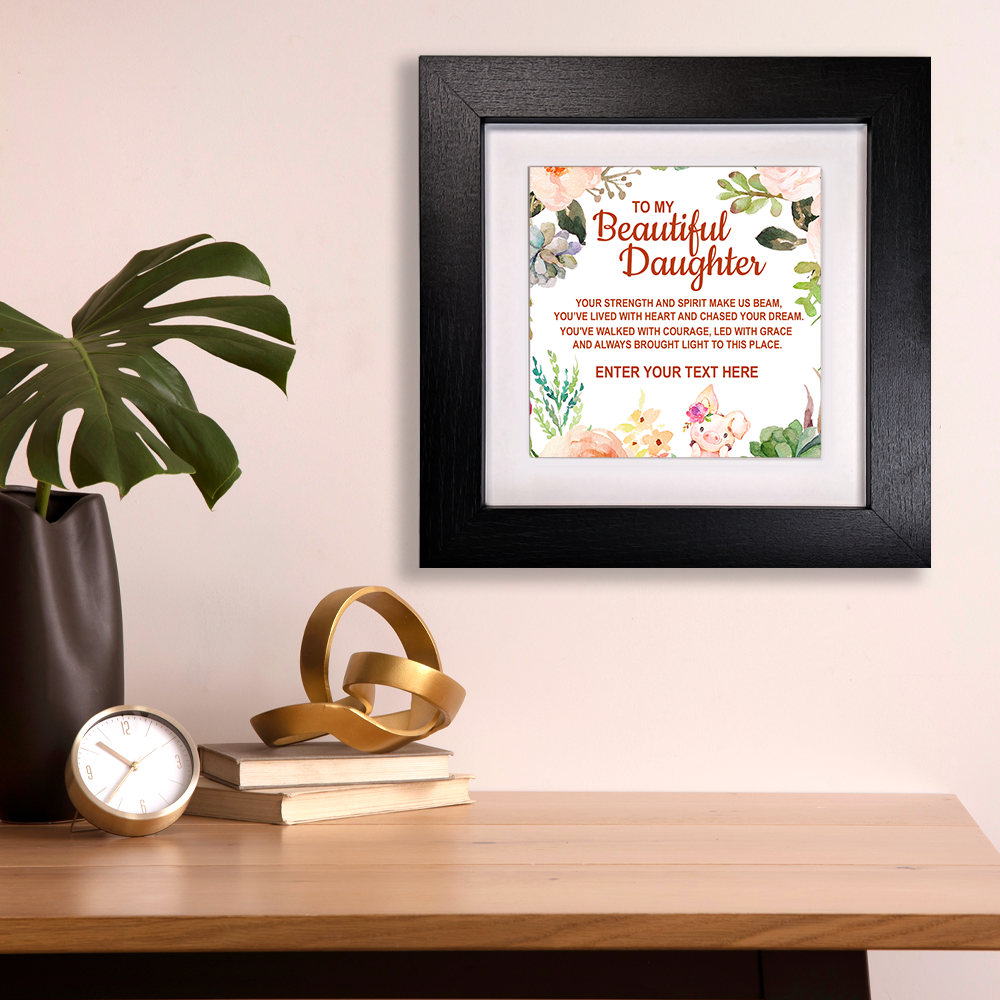 To My Beautiful Daughter – Personalised Square Framed Ceramic Tile
