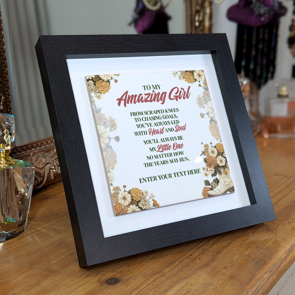 To My Amazing Girl – Personalised Square Framed Ceramic Tile