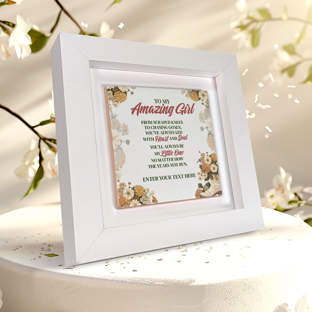 To My Amazing Girl – Personalised Square Framed Ceramic Tile