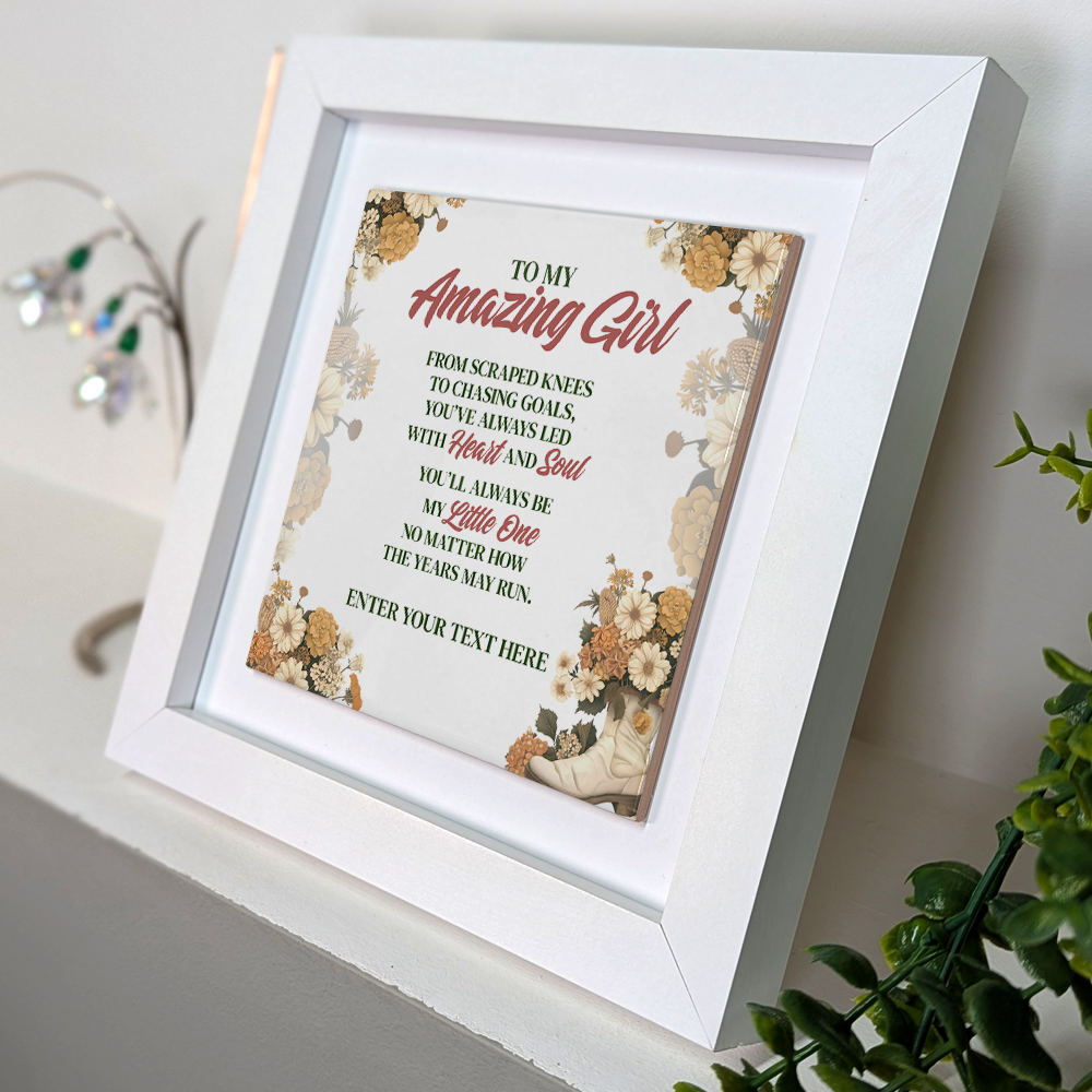 To My Amazing Girl – Personalised Square Framed Ceramic Tile