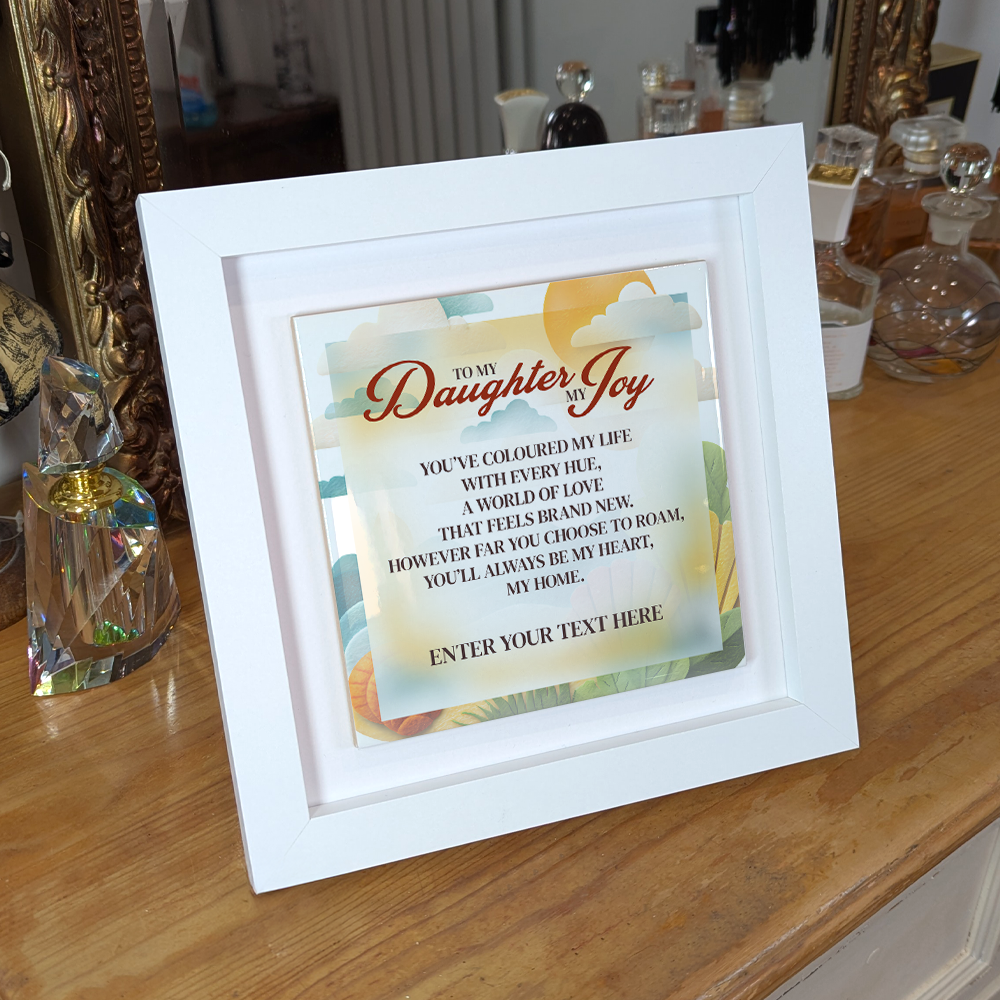 To My Daughter My Joy – Personalised Square Framed Ceramic Tile