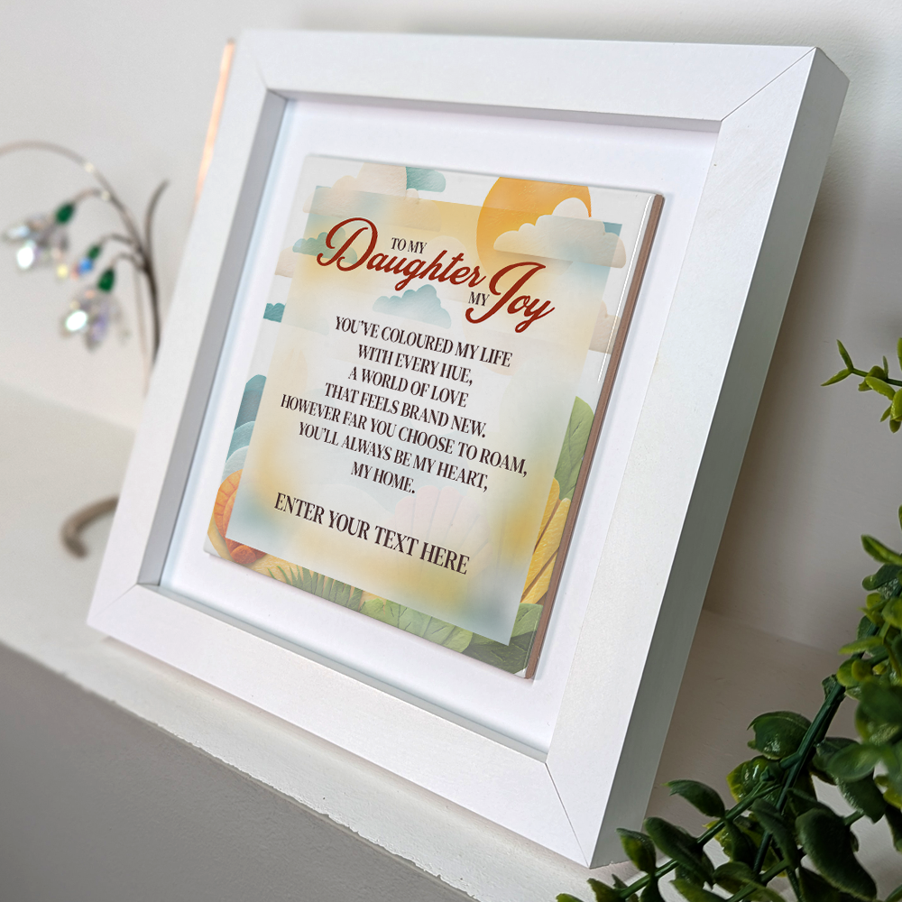 To My Daughter My Joy – Personalised Square Framed Ceramic Tile