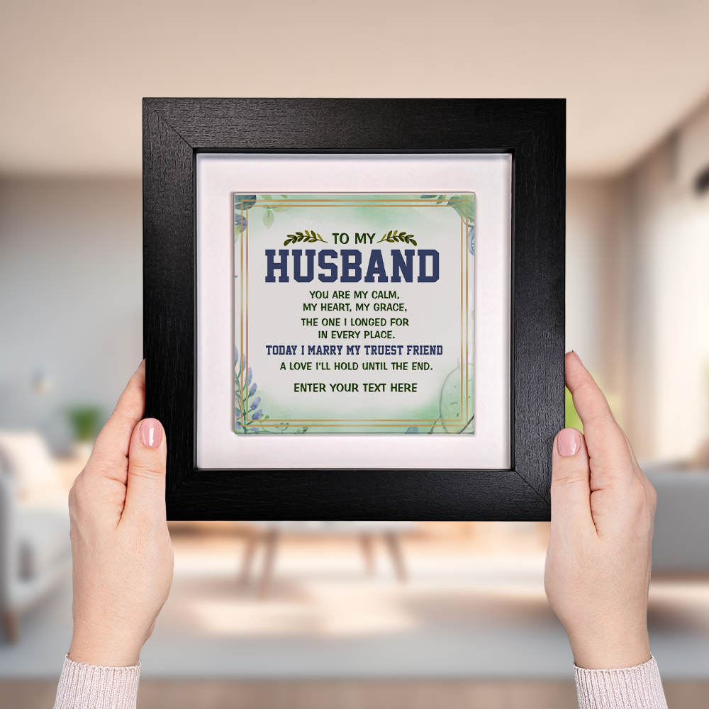 To My Husband – Personalised Square Framed Ceramic Tile