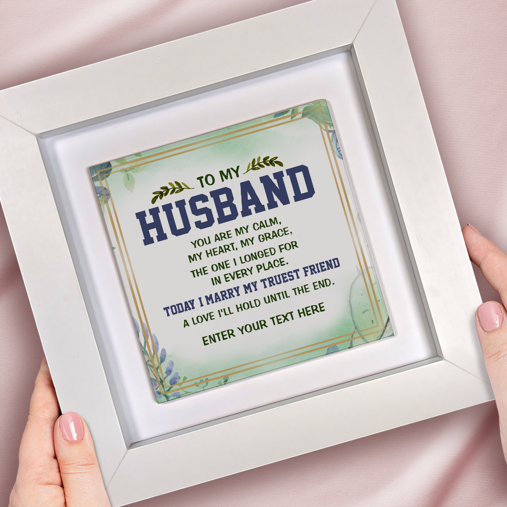 To My Husband – Personalised Square Framed Ceramic Tile