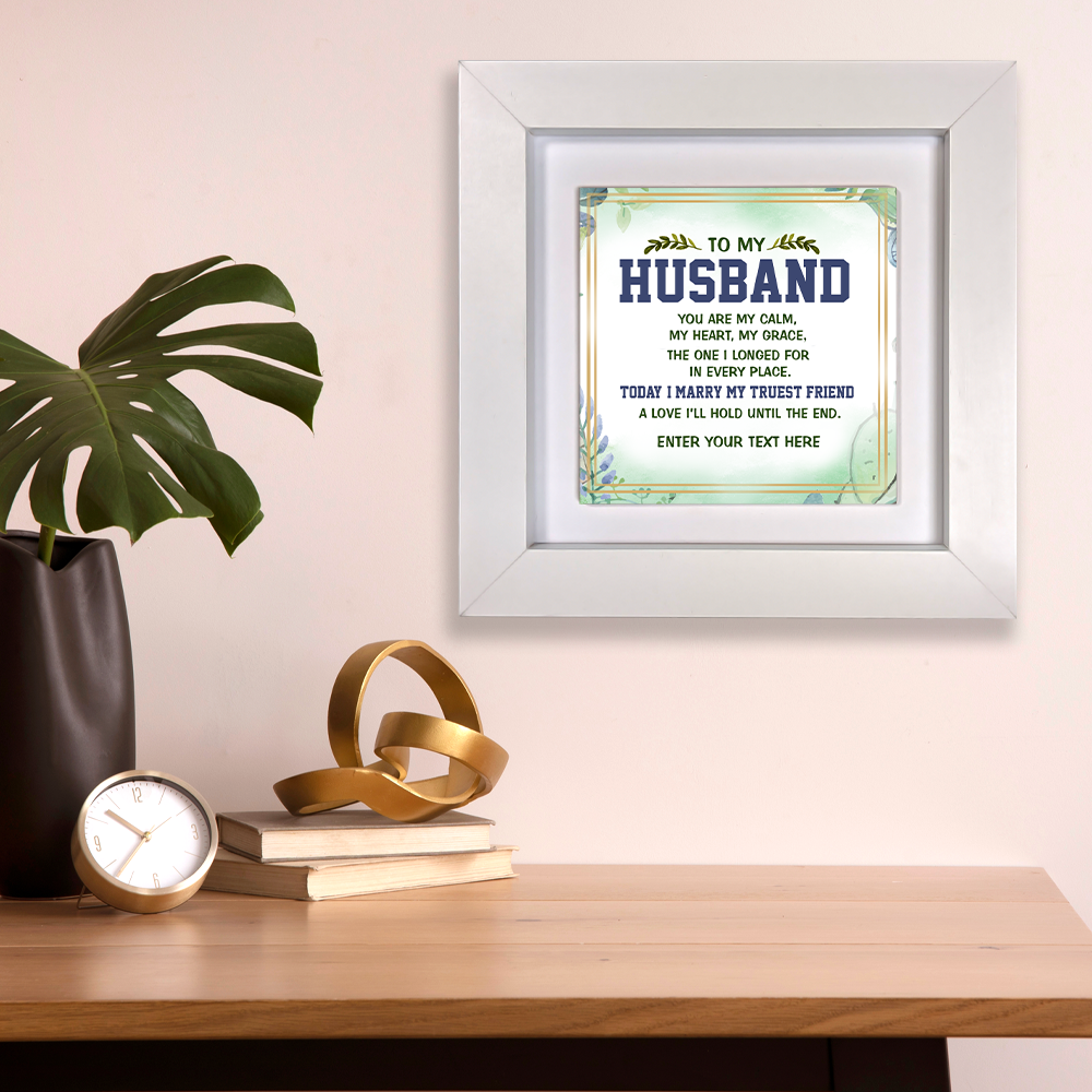 To My Husband – Personalised Square Framed Ceramic Tile
