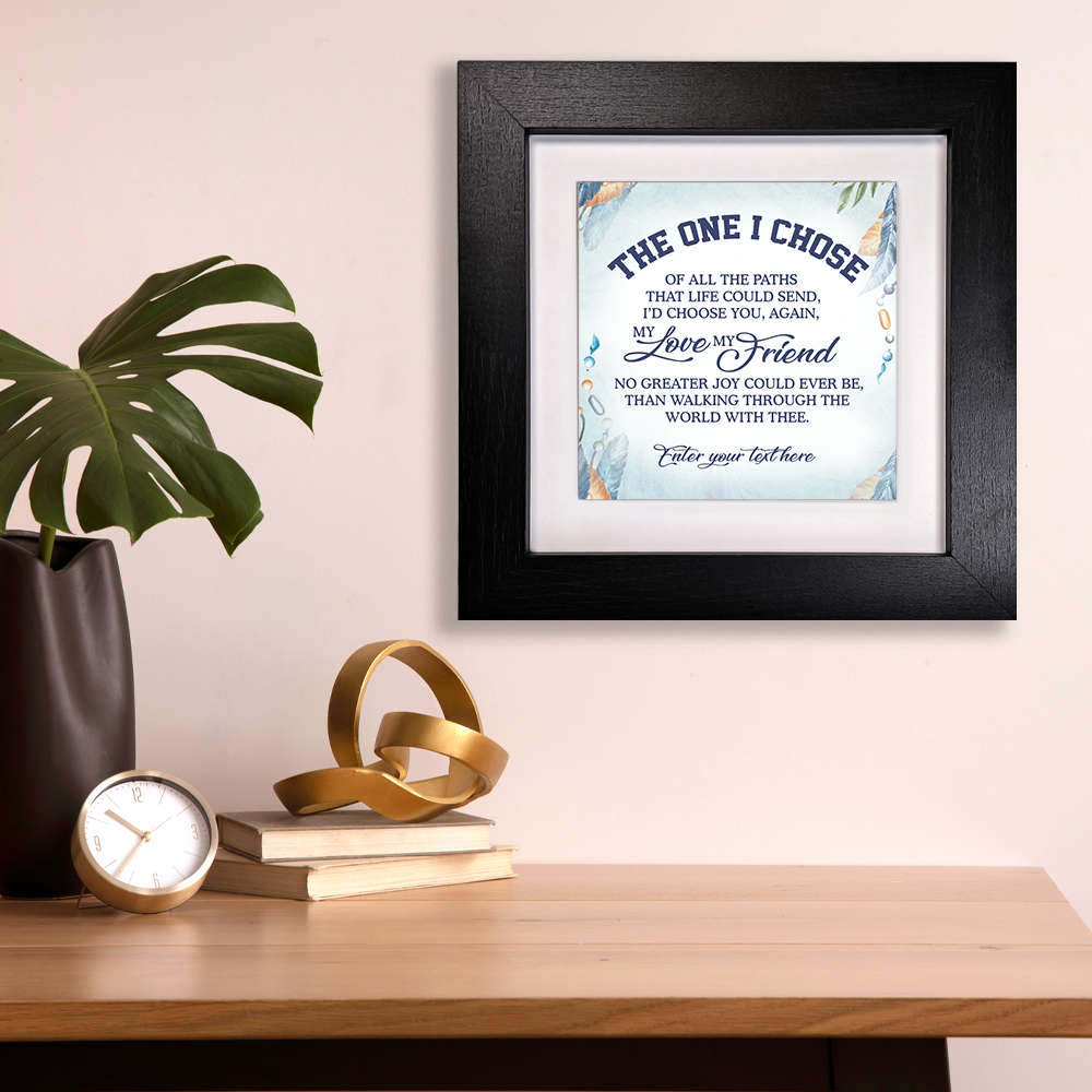 The One I Chose – Personalised Square Framed Ceramic Tile