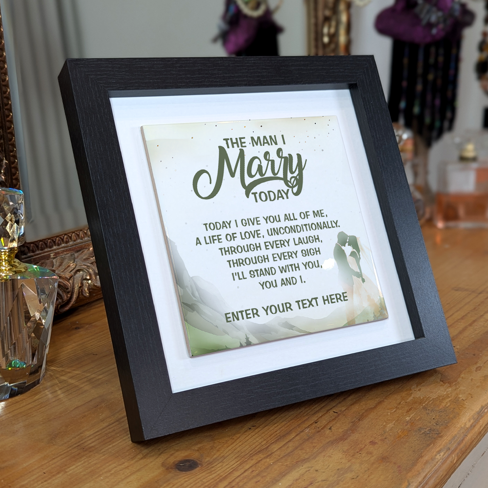 The Man I Marry Today – Personalised Square Framed Ceramic Tile