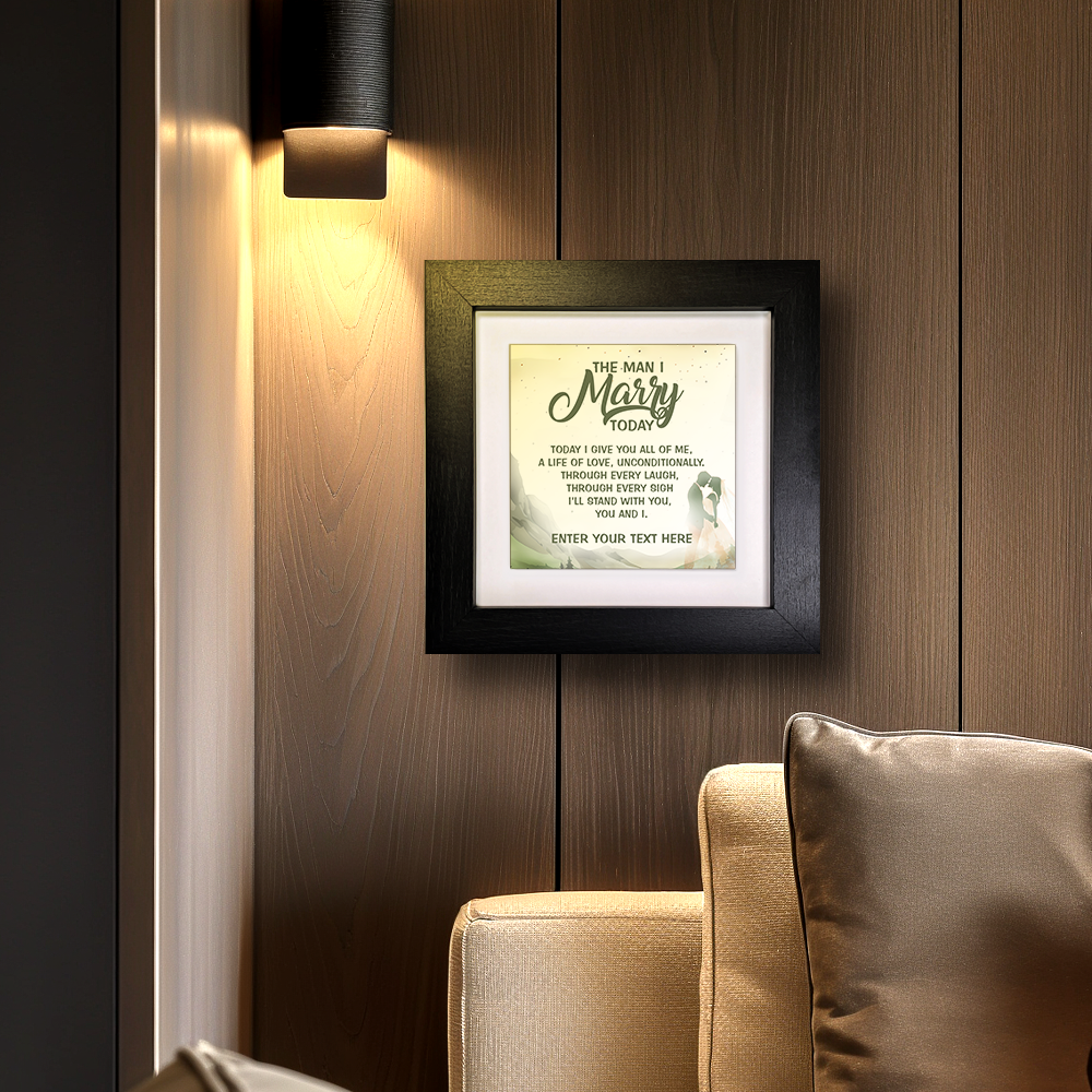 The Man I Marry Today – Personalised Square Framed Ceramic Tile