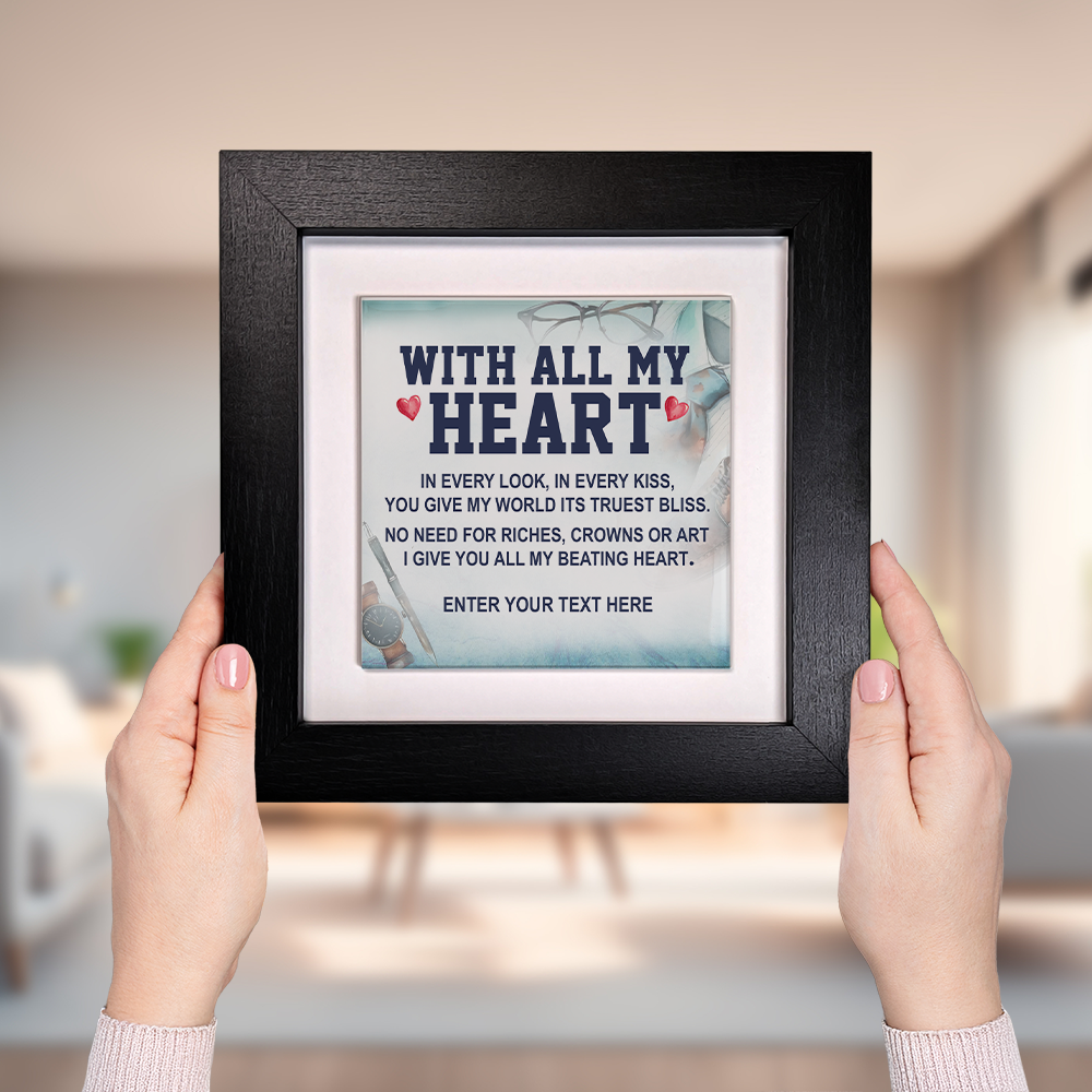 With All My Heart – Personalised Square Framed Ceramic Tile