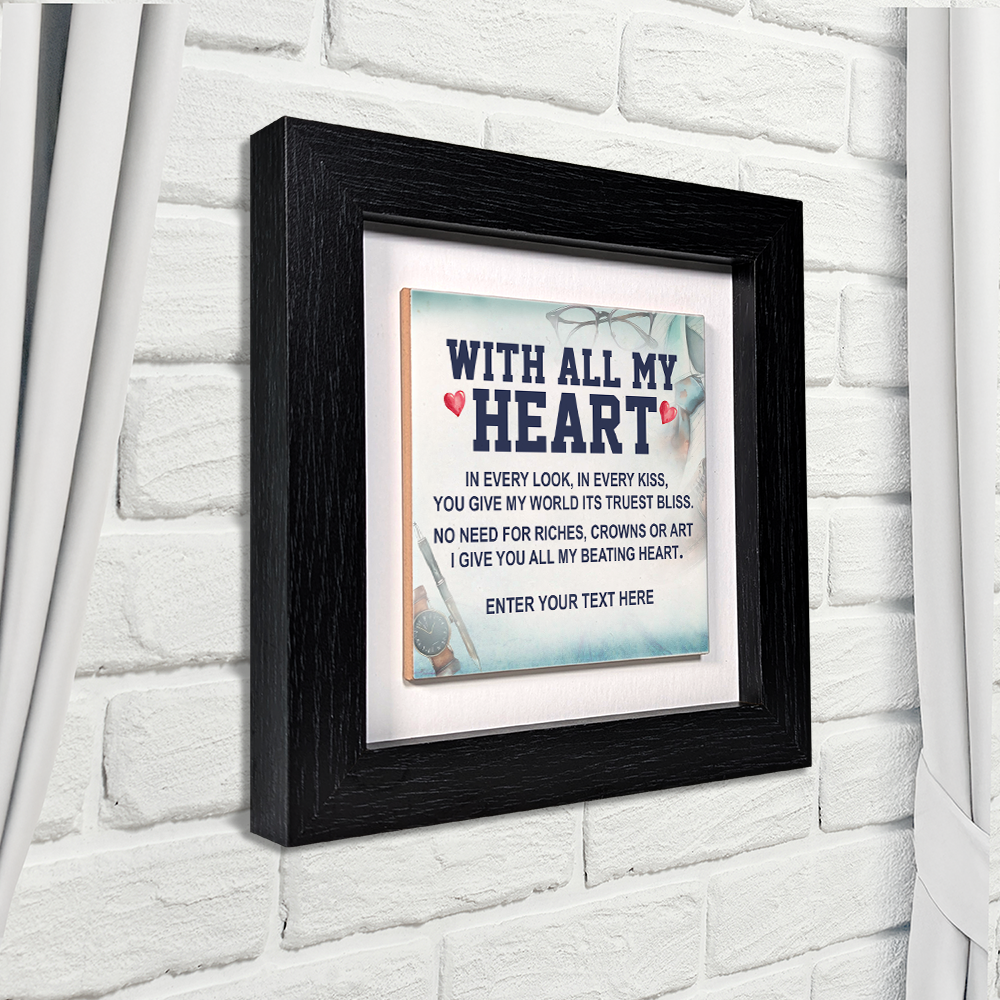 With All My Heart – Personalised Square Framed Ceramic Tile