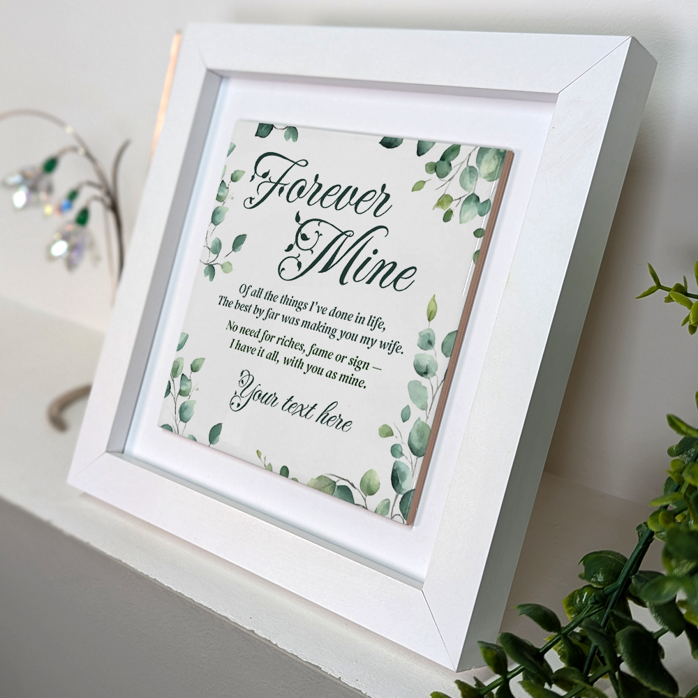 Forever Mine - Personalised Poem Tile in Frame For Wife 