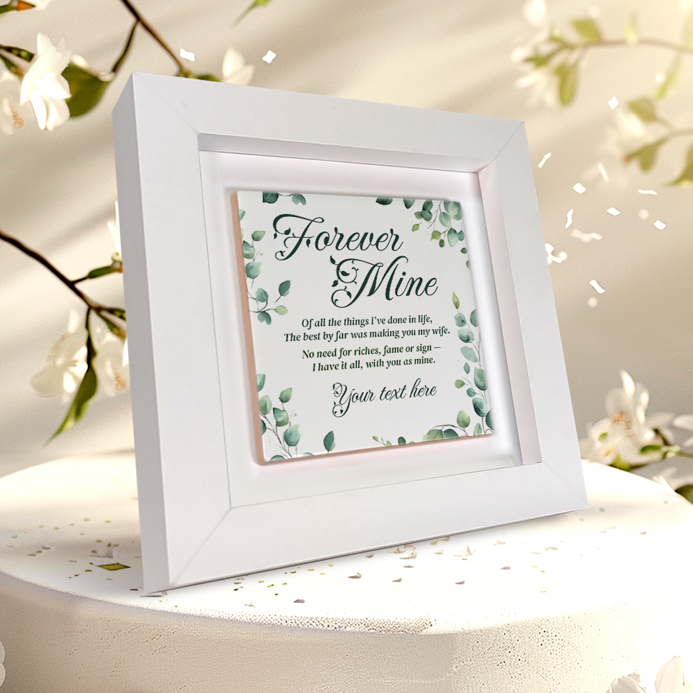 Forever Mine - Personalised Poem Tile in Frame For Wife 