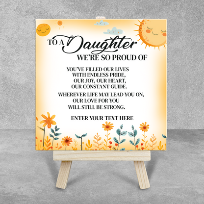 To A Daughter We're So Proud Of – Personalised Ceramic Tile with Easel
