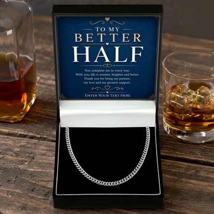 To My Better Half Stainless Steel Cuban Chain Necklace With Personalised Keepsake Box
