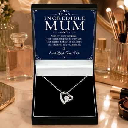 To An Incredible Mum Personalised Eternal Heart Necklace In Keepsake Box