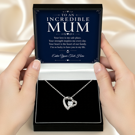 To An Incredible Mum Personalised Eternal Heart Necklace In Keepsake Box