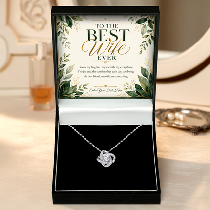 To The Best Wife Ever Personalised Love Knot Necklace In Keepsake Box