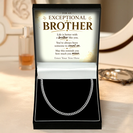 For An Exceptional Brother Stainless Steel Cuban Chain Necklace With Personalised Keepsake Box