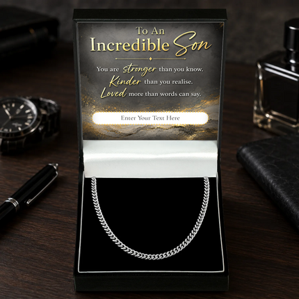To An Incredible Son Stainless Steel Cuban Chain Necklace With Personalised Keepsake Box