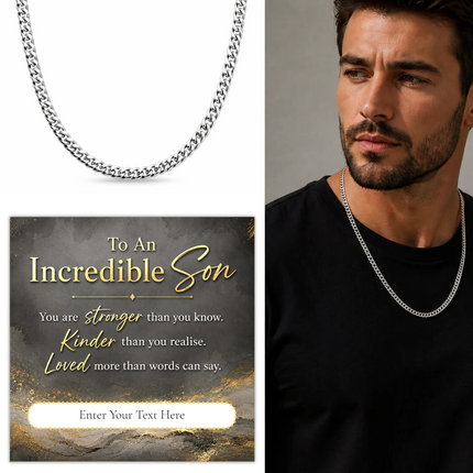 To An Incredible Son Stainless Steel Cuban Chain Necklace With Personalised Keepsake Box