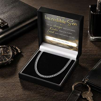 To An Incredible Son Stainless Steel Cuban Chain Necklace With Personalised Keepsake Box