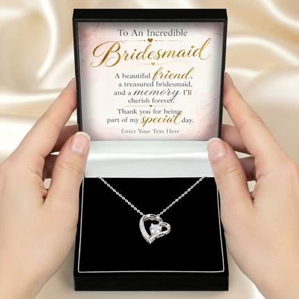 To An Incredible Bridesmaid Personalised Eternal Heart Necklace In Keepsake Box