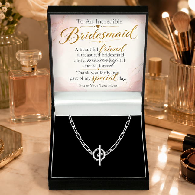 To An Incredible Bridesmaid Personalised Unity Chain Necklace In Keepsake Box