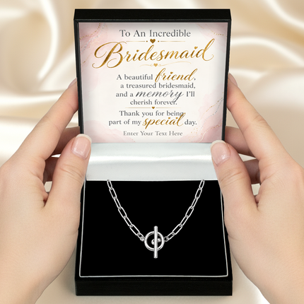 To An Incredible Bridesmaid Personalised Unity Chain Necklace In Keepsake Box