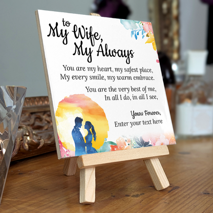 To My Wife, My Always - Personalised Ceramic Tile with Easel