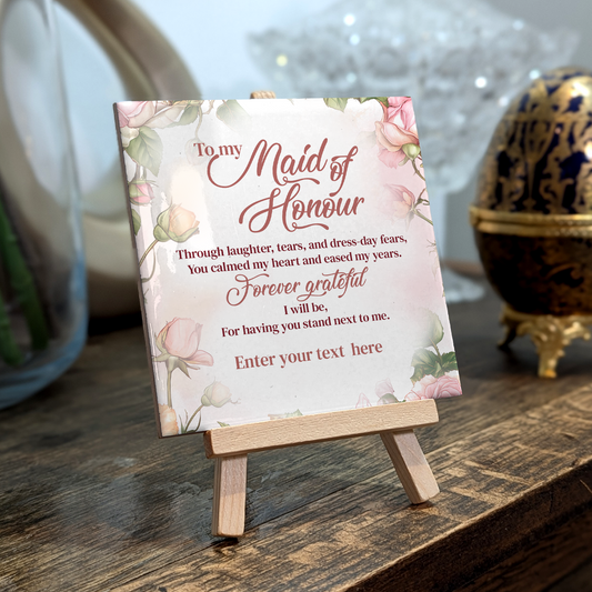 To My Maid of Honour – Personalised Ceramic Tile with Easel