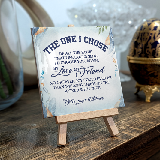 The One I Chose – Personalised Ceramic Tile with Easel