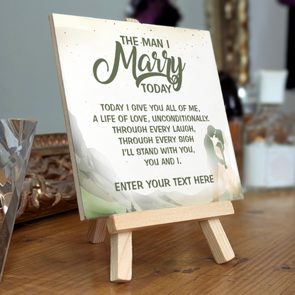 The Man I Marry Today – Personalised Ceramic Tile with Easel