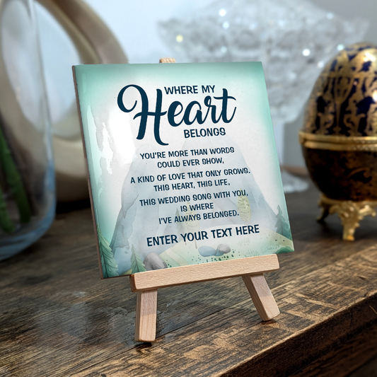 Where my Heart Belongs – Personalised Ceramic Tile with Easel