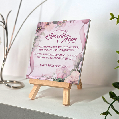 To A Truly Special Mum – Personalised Ceramic Tile with Easel