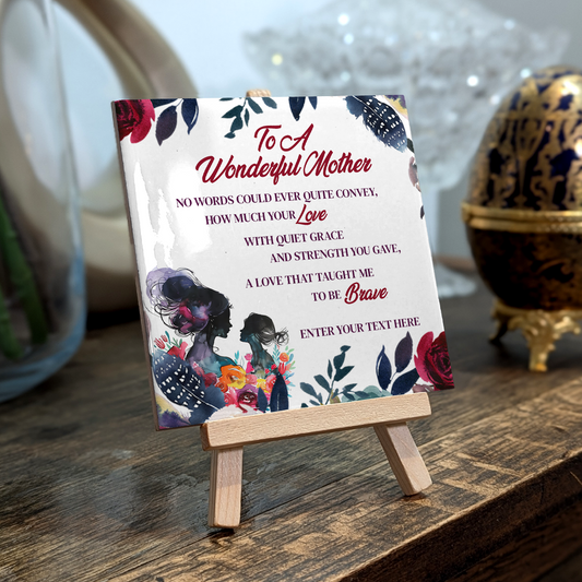 To A Wonderful Mother – Personalised Ceramic Tile with Easel
