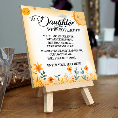 To A Daughter We're So Proud Of – Personalised Ceramic Tile with Easel