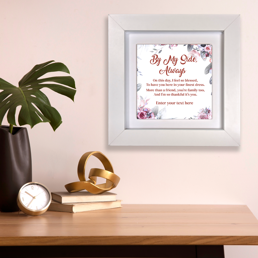 By My Side, Always – Personalised Square Framed Ceramic Tile