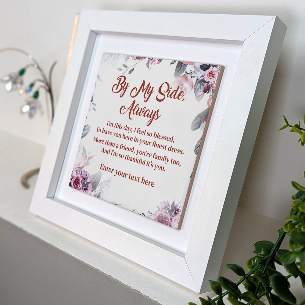 By My Side, Always – Personalised Square Framed Ceramic Tile