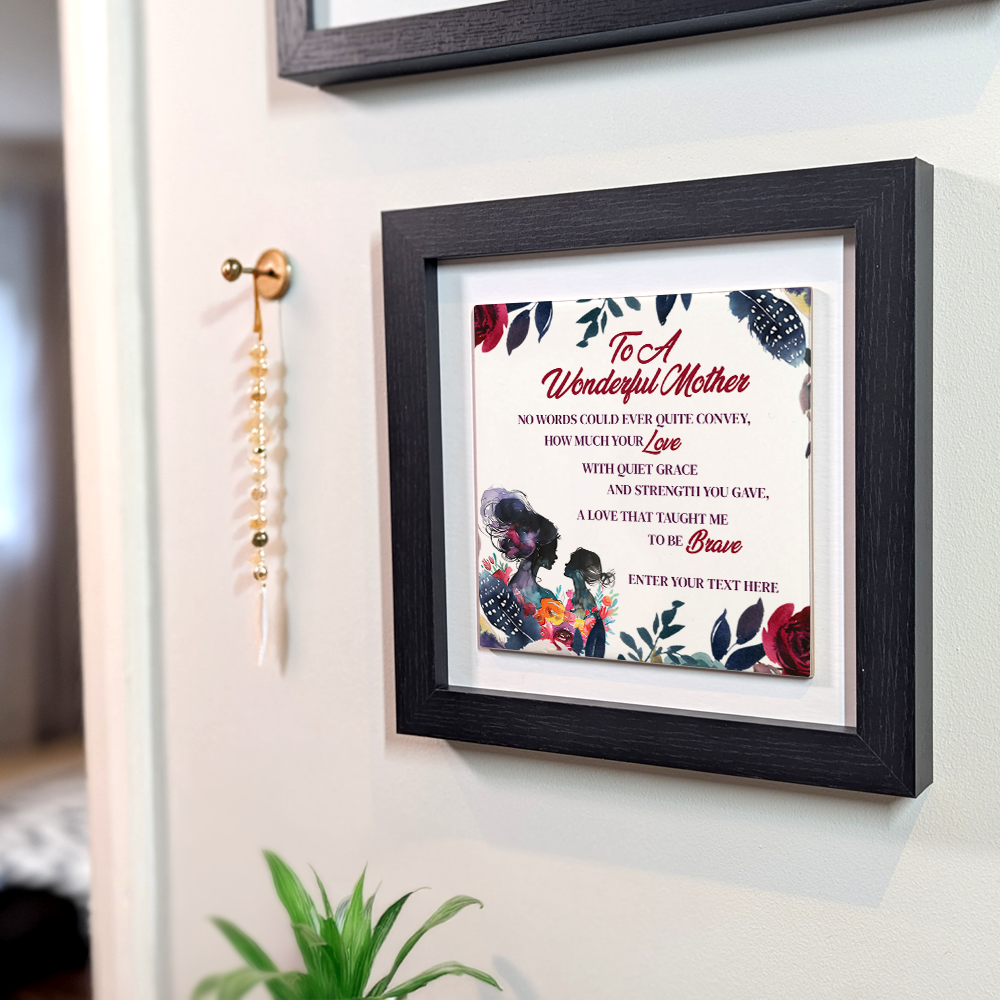To A Wonderful Mother – Personalised Square Framed Ceramic Tile