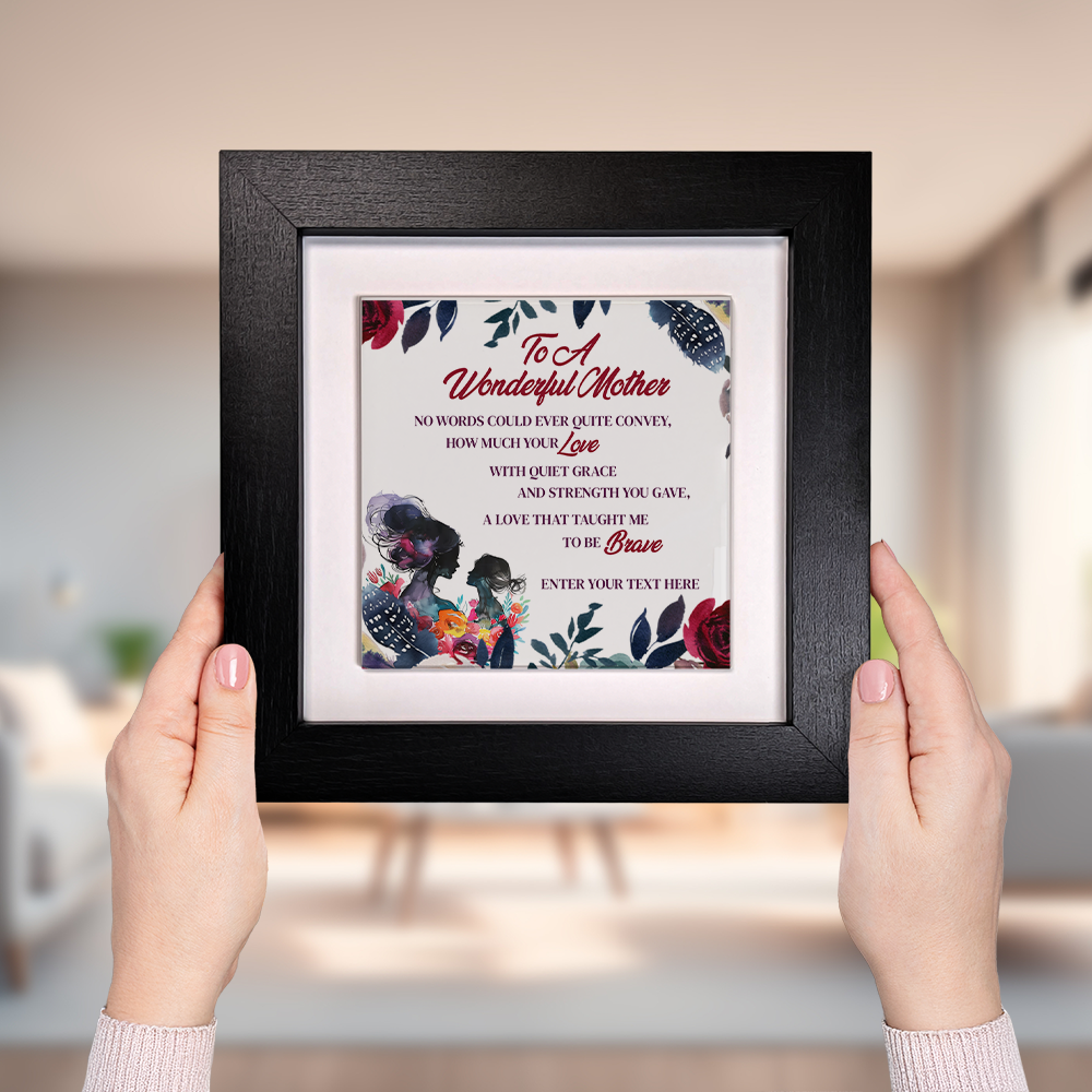 To A Wonderful Mother – Personalised Square Framed Ceramic Tile