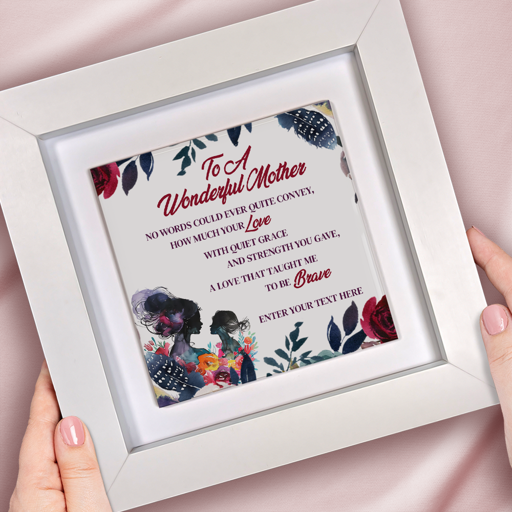 To A Wonderful Mother – Personalised Square Framed Ceramic Tile