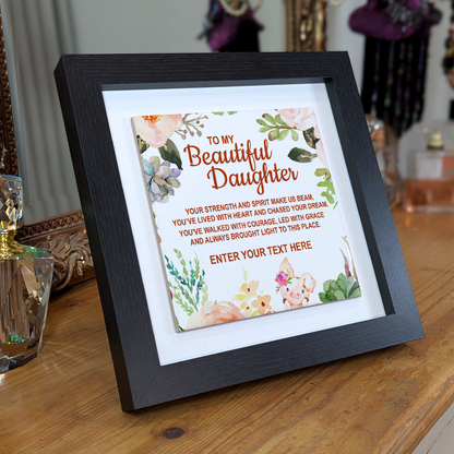 To My Beautiful Daughter – Personalised Square Framed Ceramic Tile