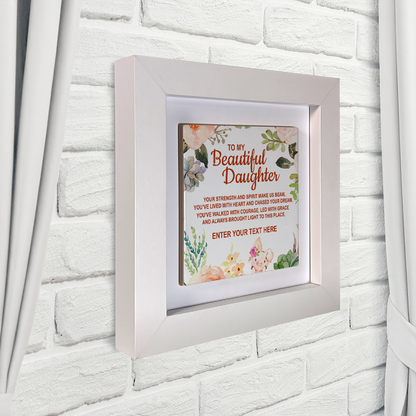 To My Beautiful Daughter – Personalised Square Framed Ceramic Tile