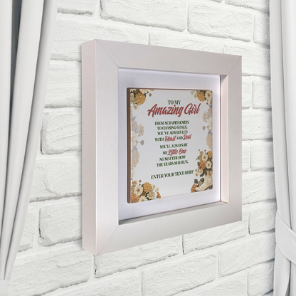 To My Amazing Girl – Personalised Square Framed Ceramic Tile