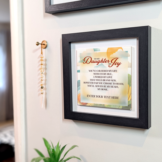 To My Daughter My Joy – Personalised Square Framed Ceramic Tile